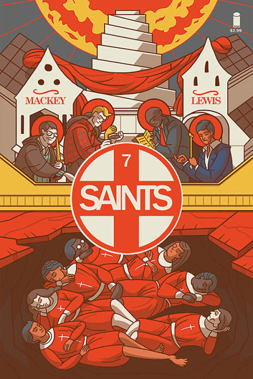 biggoonie: Saints #7 by Benjamin Mackey SAINTS #7STORY: SEAN LEWISART / COVER: BENJAMIN MACKEYAPRIL 