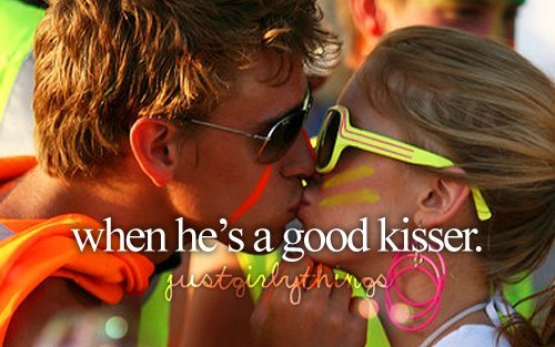 When he&rsquo;s a good kisser.