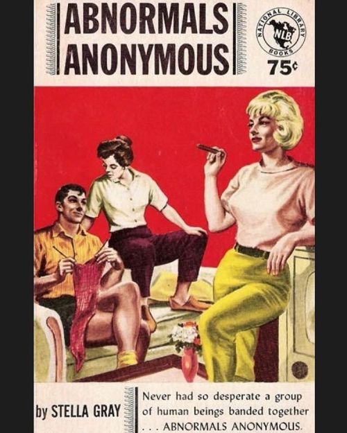 &ldquo;Abnormals Anonymous,&rdquo; Stella Gray, National Library Books, 1964. &ldquo;Never had so de