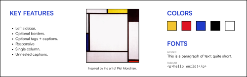 MondrianTheme 4 RevampA responsive one-column theme inspired by the art of Piet Mondrian.Key Feature