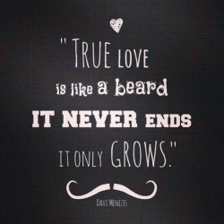 goodgirl4him:  And somebody I know has a pretty long beard….so it’s gotta be true.  I love facial hair! -fms