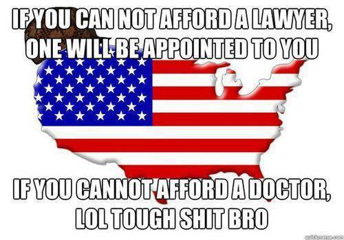 porcelain-horse-horselain:popelizbet:theamericankid:Scumbag AmericaAnd the lawyer appointed to you w