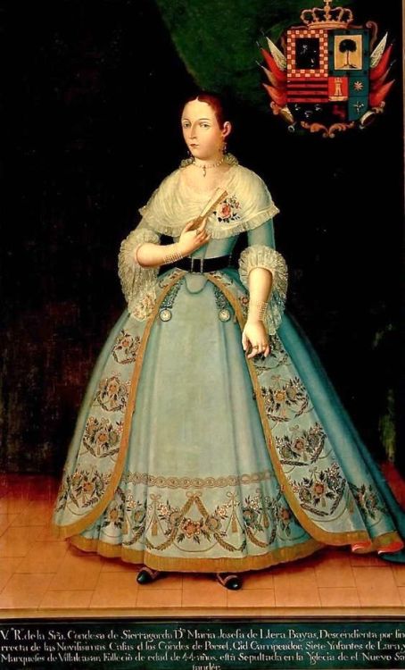 sartorialadventure: jeannepompadour:Doña María Josefa Juana de Llera y Bayas de Escandón, I Condesa 