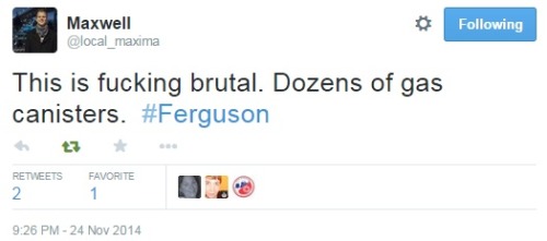 iwriteaboutfeminism:  Police use tear gas on protesters in Ferguson. Monday, November 24th