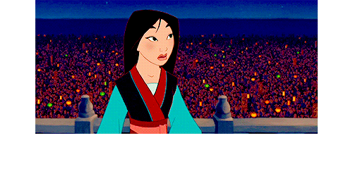 queentianas:mulan week - day onefavorite quote