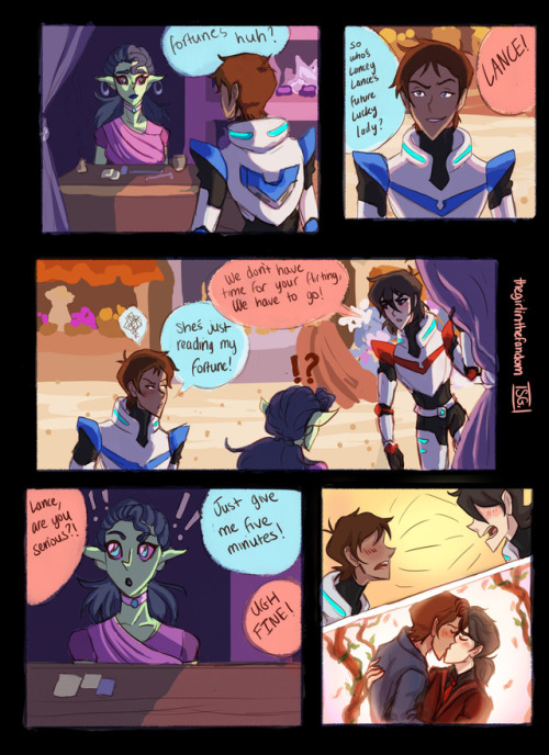 thegirlinthefandom:Fortune Teller AU because Lance is a hopeless romantic and would totally do something as cheesy as ask a fortune teller about his love life. You can fight me on this.It’s a shame he was interrupted by his “rival” tho :3