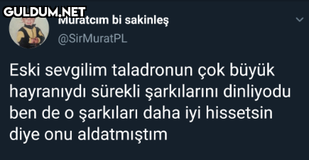 Muratcım bi sakinleş...