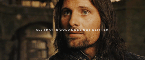 definitelyoneoftheguys:This is no mere ranger. He is Aragorn son of Arathorn. You owe him your alleg