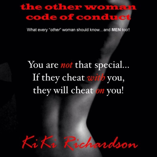 MISTRESS MONDAY | 9-15-14
MISTRESS MONDAY by The Other Woman Code of Conduct: You are not that special…If they cheat with you, they will cheat on you!