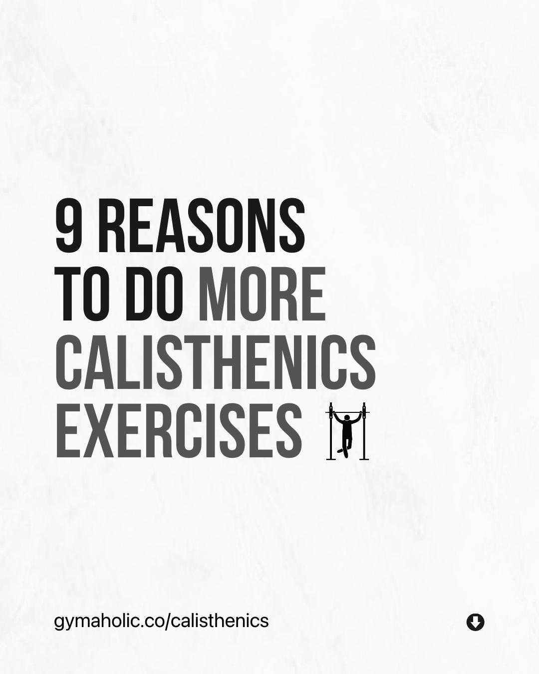 9 Reasons Why You Need To Do More Calisthenics Exercises