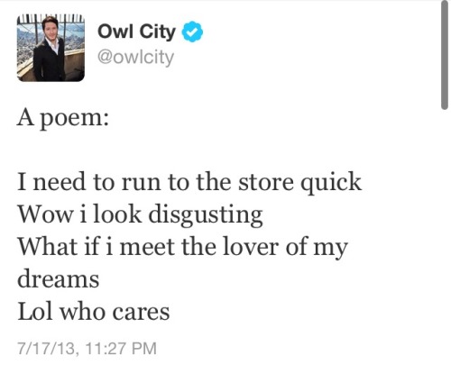 wowthatshipster: lookaliveesunshineee: I don’t care if you don’t like Owl City can we al