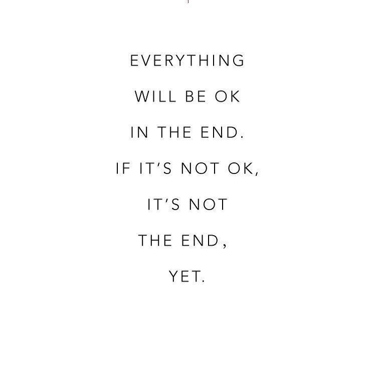 In be fine everything the end will 60 EVERYTHING