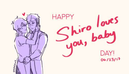 I’m sorry I couldn’t do a fully polished piece, but Happy Shiro loves you, baby day anyway!!(P.S. Th