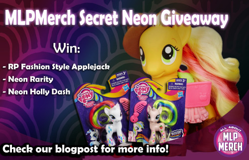 mlp-merch:  Reminder: Don’t forget to join our MLP Secret Neon Giveaway! Only one week left before w