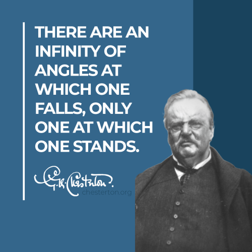  “There are an infinity of angles at which one falls, only one at which one stands.” ⁠#GKChesterton⁠