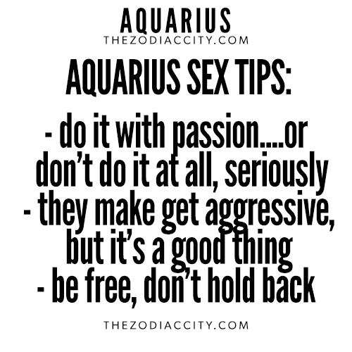 zodiaccity:  Aquarius And Sex; Aquarius Sex Tips - For more zodiac fun facts, click