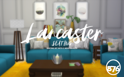 Lancaster Seating- Modern Sofa Set Buy items feature:Basegame compatibility5 meshes in total Seating