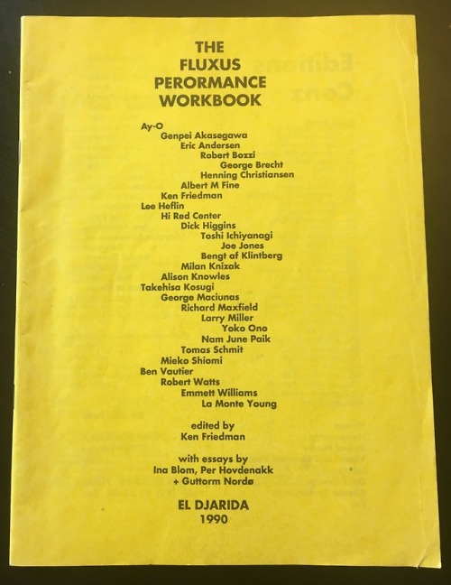NEW ACQUISITION: The Fluxus Performance Workbook, 1990“The first examples of what were to beco