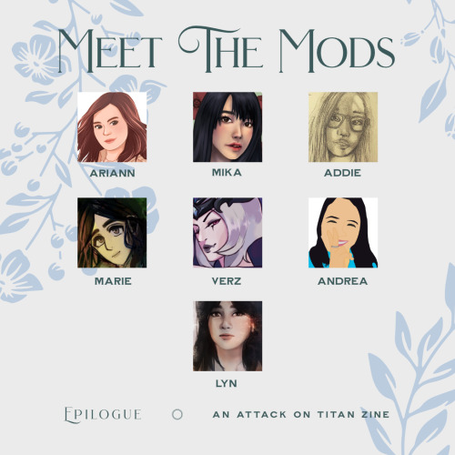 epilogueaotzine: MEET THE MODS Get to know our valiant moderators for #EpilogueAOTZine starting tomo
