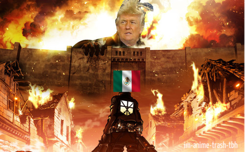 im-anime-trash-tbh:  “On that day Mexicans  received a grim reminder, we lived in fear of Donald Trump, and were disgraced to live in the cages we called walls”