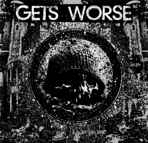 Gets Worse - Gets Worse (2013)