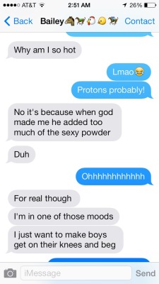 shutup-and-ride:  sexmetojesus:  shutup-and-ride *protons probably* 😂 she’s the best! I’m probably gonna marry her! Lmao!😂😂😂😅👍👌  Omfg noah 😂😂😂And you will too get on your knees and beg for me Just wait and see😊  Hmmmm