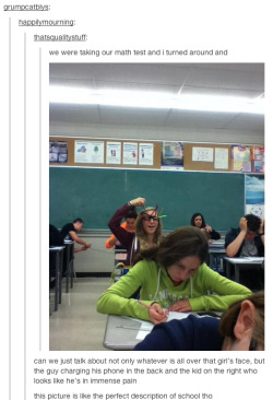 poryqon:  becca-morley:  adventures in school  I THOUGHT I NEVER WOULD REBLOG ONE OF THESE BUT I LAUGHED OUTLOUD AT SOME OF THESE 