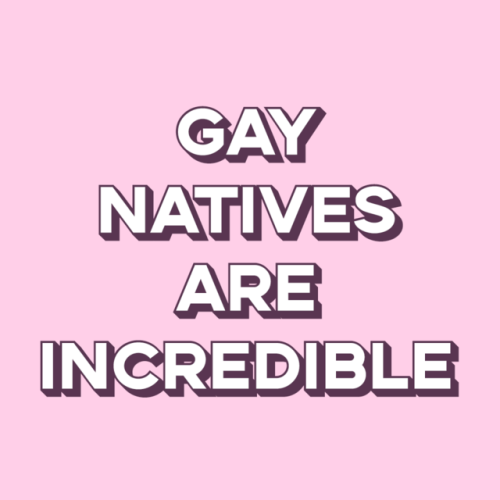 queerplatonicpositivity: speedylesbian: LGBT+ Natives are astonishingLesbian Natives are magnificent