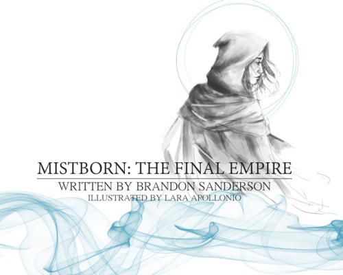 a-lazing-grace:MISTBORN: THE FINAL EMPIRE ILLUSTRATIONSNot to be sold. All characters belong to Bran