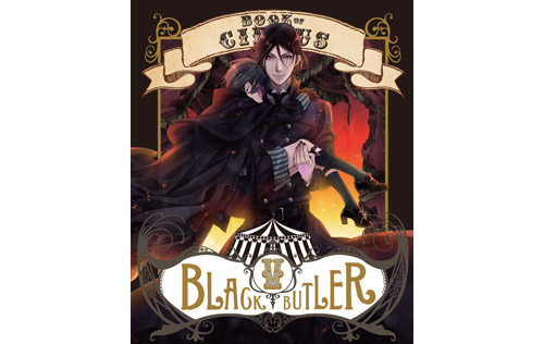 :  Kuroshitsuji ~Book of Circus~ Blu-ray Vol.1-5Illustrations by Yana Toboso  