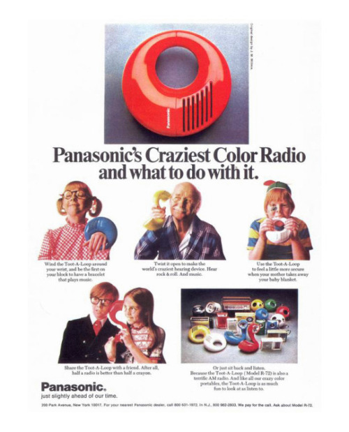 design-is-fine:  Panasonic R72 Toot-A-Loop Radio, US advertising, 1972. Original design of “Toot-a-Loop” by J.M. Willmin. AM band, 9V battery. Source