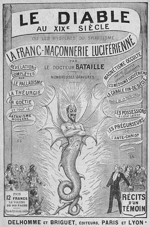 Pour ceux que ça intéresse, “Le diable au XIXe siècle”, la fameuse imposture de Leo Taxi