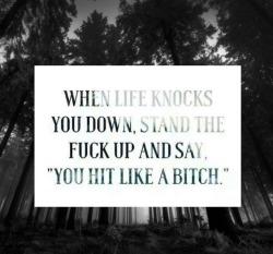 goodgrlgonebad:  Knocked down 7, stand up 8!! 