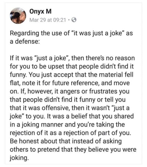 theweefreewomen: [facebook post: Regarding the use of “it was just a joke” as a def