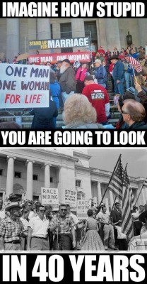 sorrygirlsisuckcock:  androidava:  my-fate-cannot-be-escaped:  Best post on Tumblr  What many people seem to miss is that a lot of the people protesting now were the ones protesting back then too.   Go to the right side of history