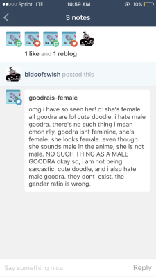 nonbinaryjew:coolscar:posted a pokemon drawing on my sideblog last night and definitely learned my lesson post goodra 50/50 gender ratio to make Just That One Guy go nuclear