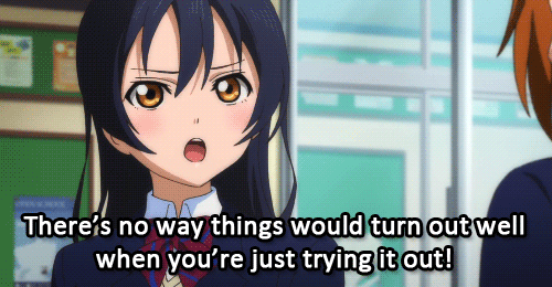 maki-is-gay: Three times people told Honoka she shouldn't try and one time people told her she shoul