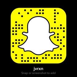 javiergmz1:  Add my new Snapchat : Jvrxn