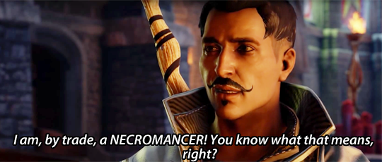 incorrectdragonage:  submission by @soundssimplerightDorian: I am, by trade, a NECROMANCER!