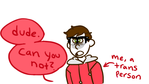 welpwebcomics:You aren’t being “edgy” you’re just being rude
