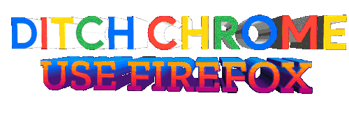 Bc It's Nice But Also It's 100% Free And The Mozilla Foundation Is A Nonprofit