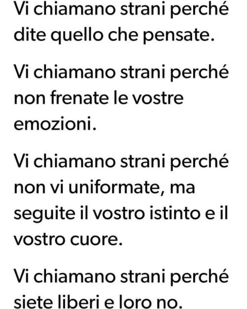 “La vita è troppo breve per essere normali.
Rimanete strani.”
Cit.
https://www.instagram.com/p/CmgCkSIt_9_/?igshid=NGJjMDIxMWI=