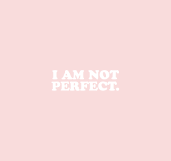 cwote:Nobody is perfect and that’s okay :))