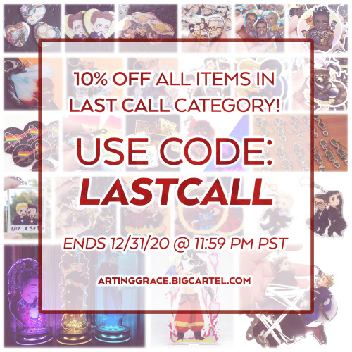 hey everyone! I have a lil sale running till the end of the year, please use code LASTCALL for 10% o