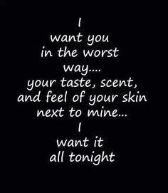 nautiemm:  Tonight and every night. I crave you in the worst way…Always.