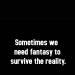 whale-and-fox:jaca-s:This hurts….Am I the fantasy you hold on to in order to survive the day to day OR am I the reality you’re escaping from?