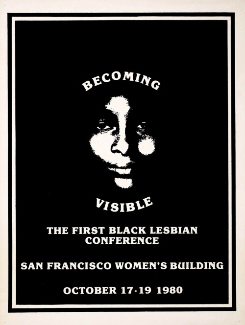 songsforgorgons:“Becoming Visible: The First Black Lesbian Conference” poster (1980). Oakland Museum