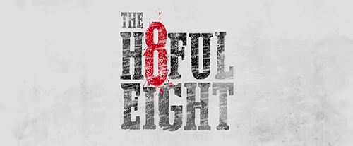 taraantino:    The Hateful Eight (2015) / Dir. Quentin Tarantino