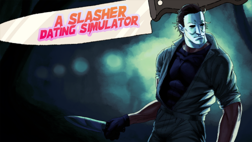 minilev:A Slasher Dating Simulatoryo slasherfuckers! you can check out Beta version with Jason and support creators