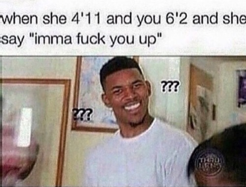 megvnmvrie:  loveandsweat lmao  This will be the first time I repost this meme/gif capture.  lol  Because fuck man… every time some tiny woman says this to me I get that exact look.  XD